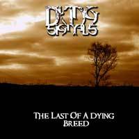 Dying Signals : The Last of a Dying Breed